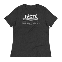 Load image into Gallery viewer, FACTS - Women's Relaxed T-Shirt