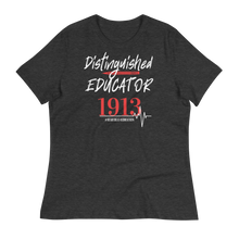 Load image into Gallery viewer, 1913 DISTINGUISHED EDUCATOR - Women's Relaxed T-Shirt