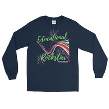 Load image into Gallery viewer, LSS - EDUCATIONAL ROCKSTAR - Long Sleeve Shirt