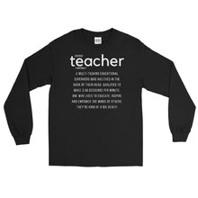 Load image into Gallery viewer, LSS - DEFINITION OF A TEACHER - Long Sleeve Shirt