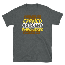 Load image into Gallery viewer, 1963 EARNED, EDUCATED, and EMPOWERED - Short-Sleeve Unisex T-Shirt