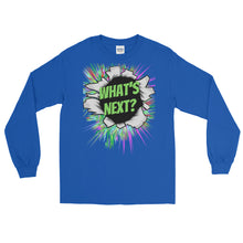 Load image into Gallery viewer, LSS - WHAT'S NEXT? - Long Sleeve Shirt