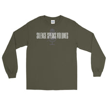 Load image into Gallery viewer, LSS - SILENCE SPEAKS VOLUMES -  Long Sleeve Shirt