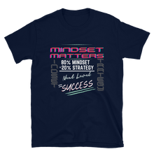 Load image into Gallery viewer, Mindset Matters - Short-Sleeve Unisex T-Shirt