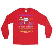 Load image into Gallery viewer, LSS - SERIOUSLY? - Long Sleeve Shirt