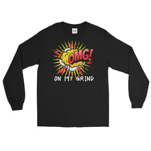 Load image into Gallery viewer, LSS - ON MY GRIND! (OMG) - Long Sleeve Shirt