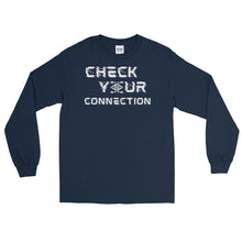 Load image into Gallery viewer, LSS - CHECK YOUR CONNECTION - Long Sleeve Shirt