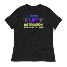 Load image into Gallery viewer, LEVEL UP...NO EXCUSES!!! - Women's Relaxed T-Shirt