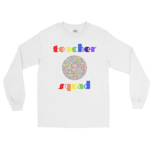 Load image into Gallery viewer, LSS - TEACHER SQUAD - Long Sleeve Shirt