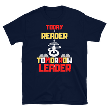 Load image into Gallery viewer, TODAY A READER... - Short-Sleeve Unisex T-Shirt