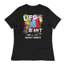 Load image into Gallery viewer, LIFE is ART - Women's Relaxed T-Shirt