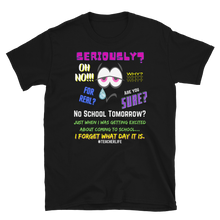 Load image into Gallery viewer, NO SCHOOL TOMORROW? - Short-Sleeve Unisex T-Shirt