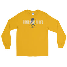 Load image into Gallery viewer, LSS - SILENCE SPEAKS VOLUMES -  Long Sleeve Shirt