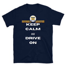 Load image into Gallery viewer, KEEP CALM and DRIVE ON -Short-Sleeve Unisex T-Shirt