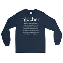 Load image into Gallery viewer, LSS - DEFINITION OF A TEACHER - Long Sleeve Shirt