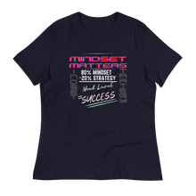 Load image into Gallery viewer, Mindset Matters - Women's Relaxed T-Shirt