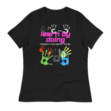 Load image into Gallery viewer, Learn By Doing - Women's Relaxed T-Shirt