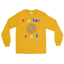 Load image into Gallery viewer, LSS - TEACHER SQUAD - Long Sleeve Shirt