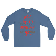 Load image into Gallery viewer, LSS - TRY TO OUTWORK ME! - Long Sleeve Shirt