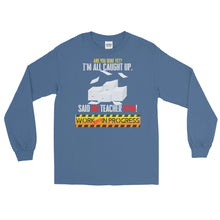 Load image into Gallery viewer, LSS - WORK ALWAYS IN PROGRESS - Long Sleeve Shirt