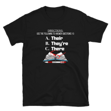 Load image into Gallery viewer, THERE, THEY'RE, THEIR...- Short-Sleeve Unisex T-Shirt