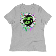 Load image into Gallery viewer, WHAT'S NEXT? - Women's Relaxed T-Shirt