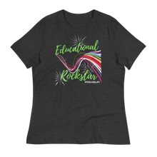 Load image into Gallery viewer, Educational Rockstar - Women's Relaxed T-Shirt