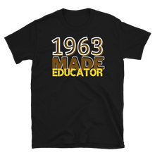 Load image into Gallery viewer, 1963 MADE EDUCATOR - Short-Sleeve Unisex T-Shirt