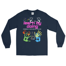 Load image into Gallery viewer, LSS - LEARN BY DOING - Long Sleeve Shirt