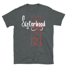 Load image into Gallery viewer, 1913 SISTERHOOD - Short-Sleeve Unisex T-Shirt
