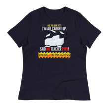 Load image into Gallery viewer, WORK IN PROGRESS - Women's Relaxed T-Shirt