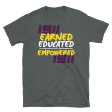 Load image into Gallery viewer, 1911 (OMEGA) EARNED, EDUCATED, and EMPOWERED - Short-Sleeve Unisex T-Shirt