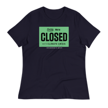 Load image into Gallery viewer, SORRY, WE'RE CLOSED - Women's Relaxed T-Shirt