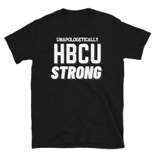 Load image into Gallery viewer, HBCU STRONG (white) -Short-Sleeve Unisex T-Shirt