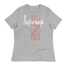 Load image into Gallery viewer, 1913 SISTERHOOD - Women's Relaxed T-Shirt