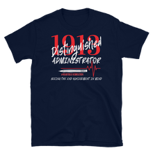 Load image into Gallery viewer, 1913 ADMINISTRATOR - Short-Sleeve Unisex T-Shirt