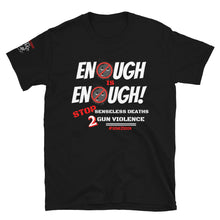 Load image into Gallery viewer, ENOUGH IS ENOUGH! - Short-Sleeve Unisex T-Shirt