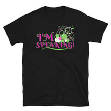 Load image into Gallery viewer, I'M SPEAKING! - Short-Sleeve Unisex T-Shirt