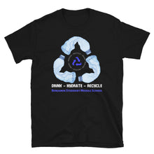 Load image into Gallery viewer, Drink - Hydrate - Recycle -Short-Sleeve Unisex T-Shirt
