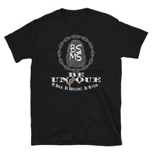 Load image into Gallery viewer, BSMS - BE UNIQUE - Short-Sleeve Unisex T-Shirt