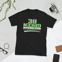 Load image into Gallery viewer, BE GREEN - Short-Sleeve Unisex T-Shirt