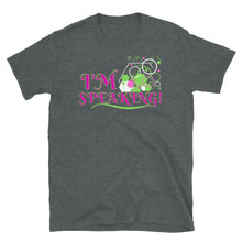 Load image into Gallery viewer, I'M SPEAKING! - Short-Sleeve Unisex T-Shirt