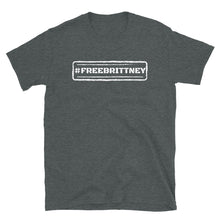 Load image into Gallery viewer, #FREEBRITTNEY - Short-Sleeve Unisex T-Shirt