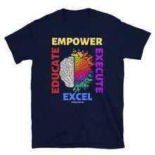 Load image into Gallery viewer, EDUCATE , EMPOWER, EXECUTE, EXCEL Short-Sleeve Unisex T-Shirt