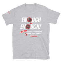 Load image into Gallery viewer, ENOUGH IS ENOUGH! - Short-Sleeve Unisex T-Shirt