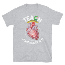 Load image into Gallery viewer, TEACH YOUR HEART OUT - Short-Sleeve Unisex T-Shirt