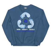 Load image into Gallery viewer, Drink - Hydrate - Recycle - Unisex Sweatshirt