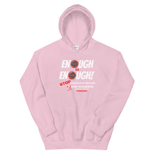 Load image into Gallery viewer, HH - ENOUGH IS ENOUGH! - Unisex Hoodie