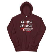 Load image into Gallery viewer, HH - ENOUGH IS ENOUGH! - Unisex Hoodie
