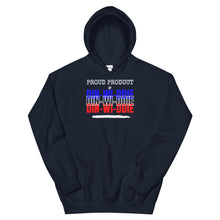 Load image into Gallery viewer, HH - PROUD PRODUCT OF DIN-WI-DDIE - Unisex Hoodie